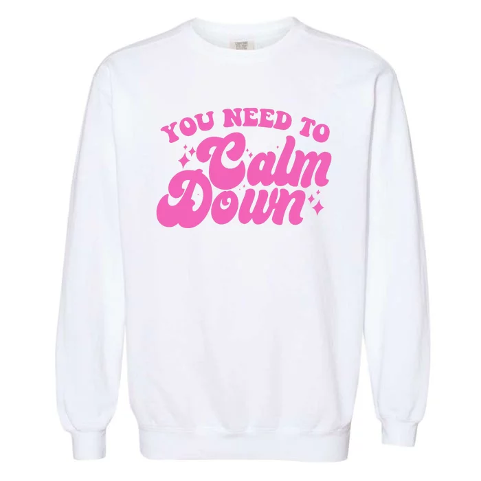 Retro You Need To Calm Down Garment-Dyed Sweatshirt