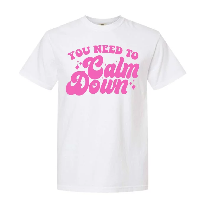 Retro You Need To Calm Down Garment-Dyed Heavyweight T-Shirt