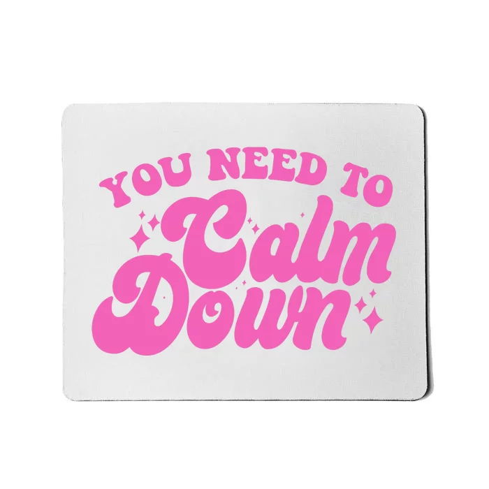 Retro You Need To Calm Down Mousepad