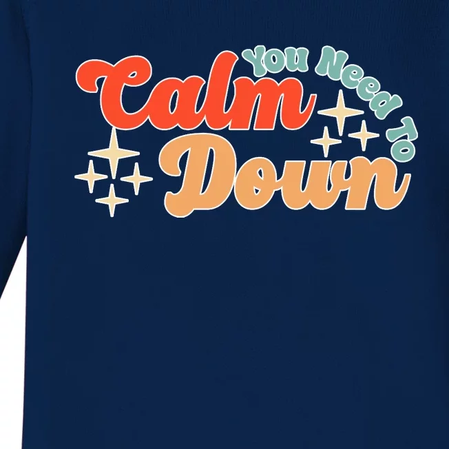 Retro You Need To Calm Down Funny Gift Baby Long Sleeve Bodysuit