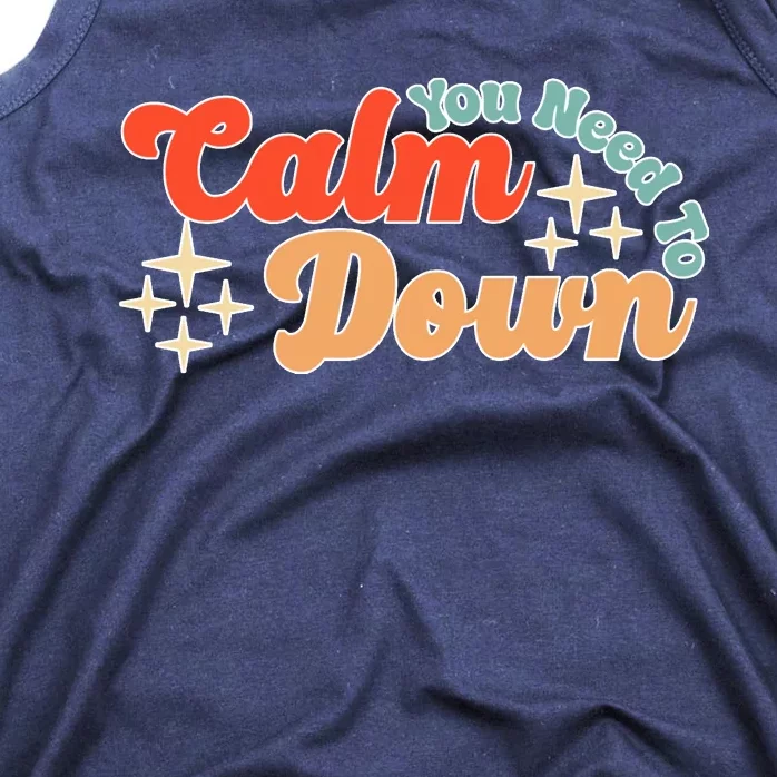 Retro You Need To Calm Down Funny Gift Tank Top