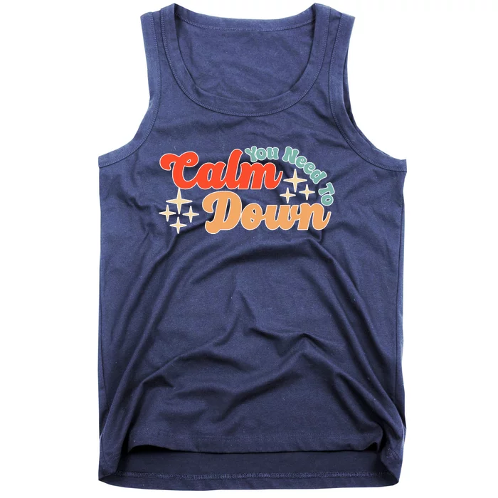 Retro You Need To Calm Down Funny Gift Tank Top