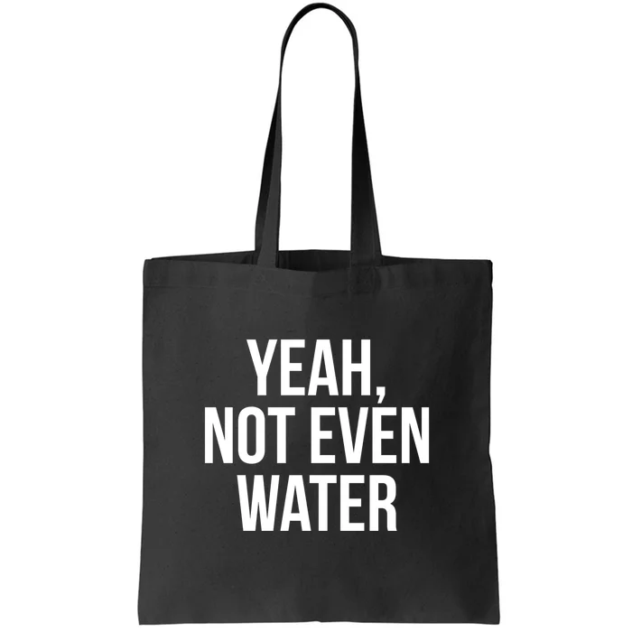 Ramadan Yeah Not Even Water Gift Ramadan Mubarak Tote Bag