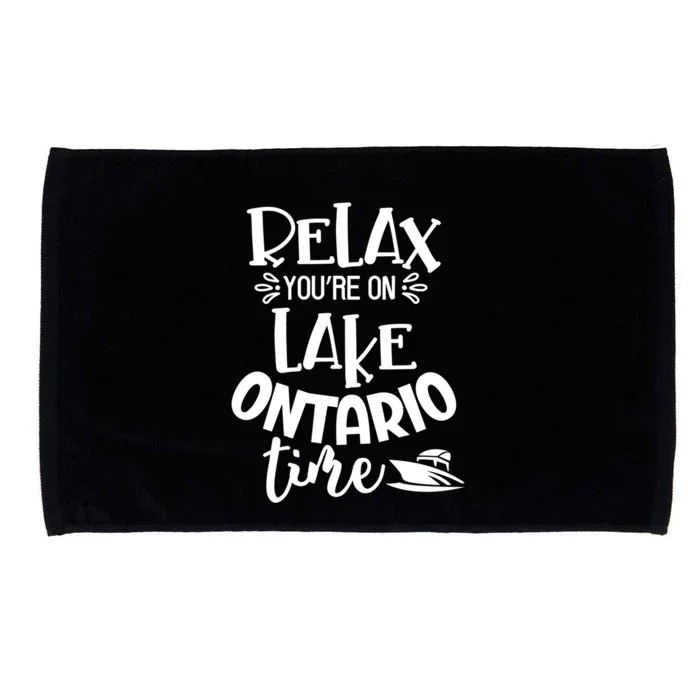 Relax You're On Lake Ontario Time Novelty Boating Gift Microfiber Hand Towel