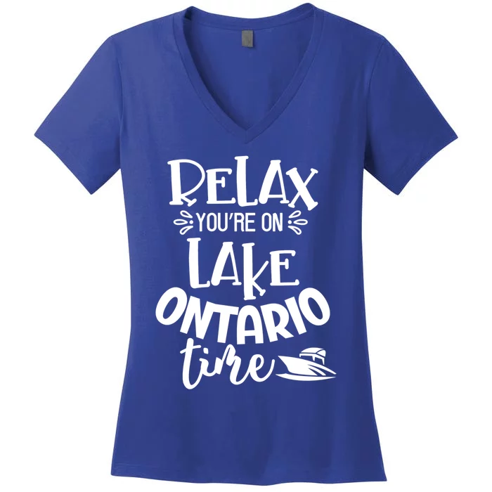 Relax You're On Lake Ontario Time Novelty Boating Gift Women's V-Neck T-Shirt