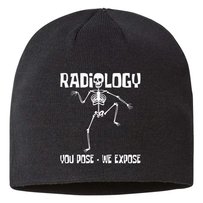 Radiology You Pose We Expose Skeleton Radiologist Rad Tech 8 1/2in Sustainable Knit Beanie