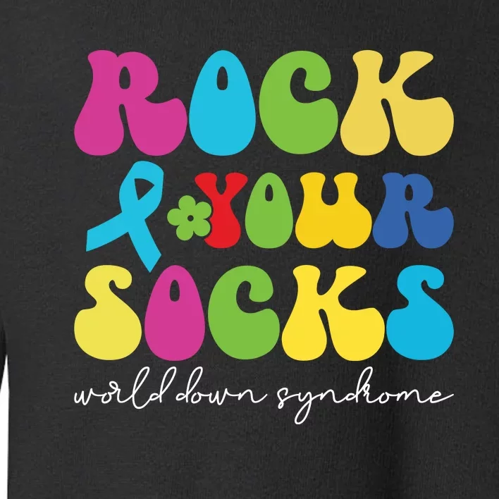 Rock Your Socks Down Syndrome Socks Women Toddler Sweatshirt