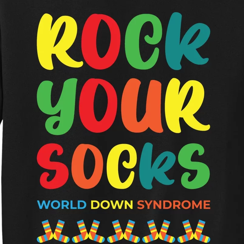 Rock Your Socks Down Syndrome Socks Women Tall Sweatshirt