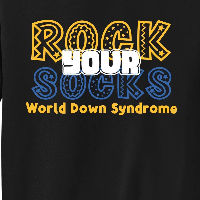 Rock Your Socks Down Syndrome Socks Women Tall Sweatshirt