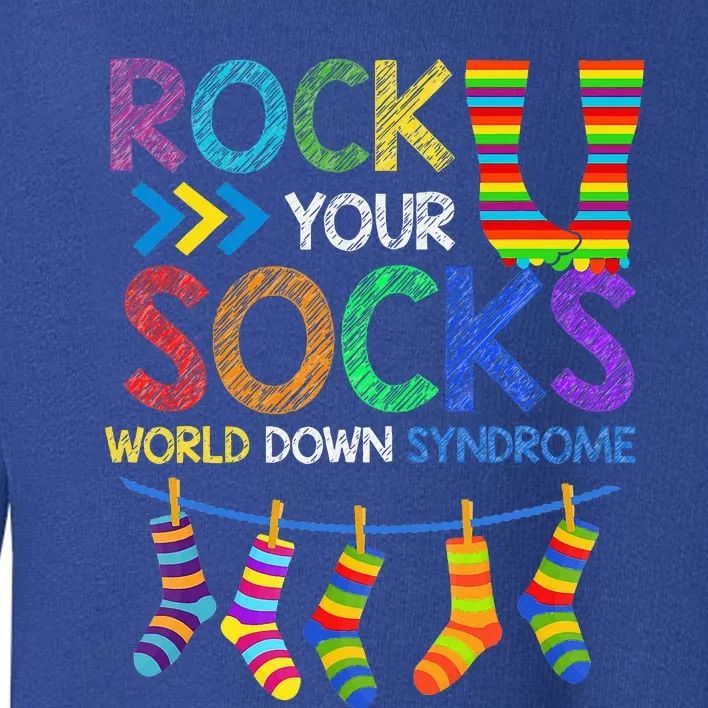 Rock Your Socks Down Syndrome Awareness Teachers Toddler Sweatshirt