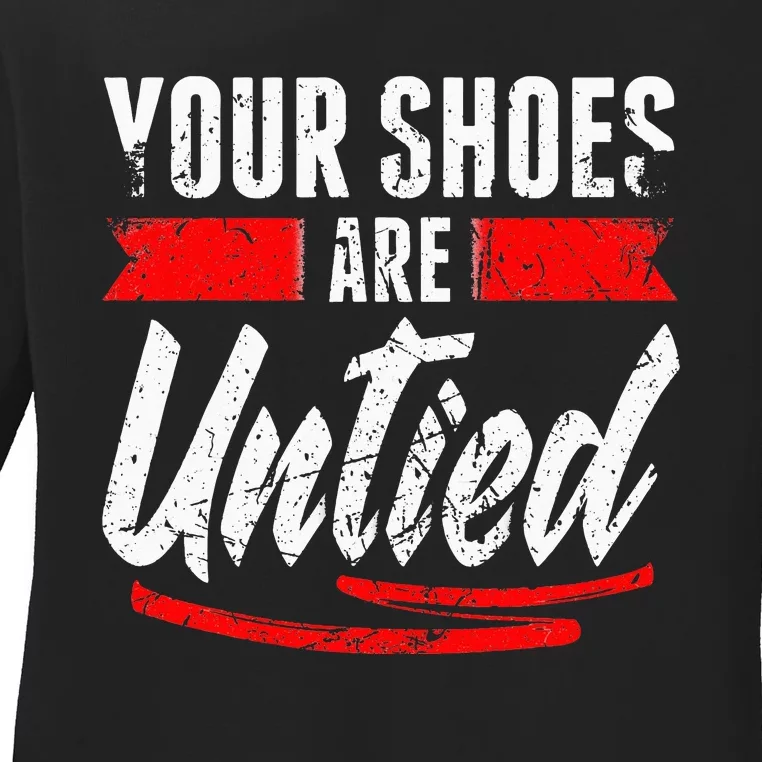 Retro Your Shoes Are Untied April Fool's Day Prankster Joke Ladies Long Sleeve Shirt