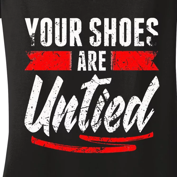 Retro Your Shoes Are Untied April Fool's Day Prankster Joke Women's V-Neck T-Shirt