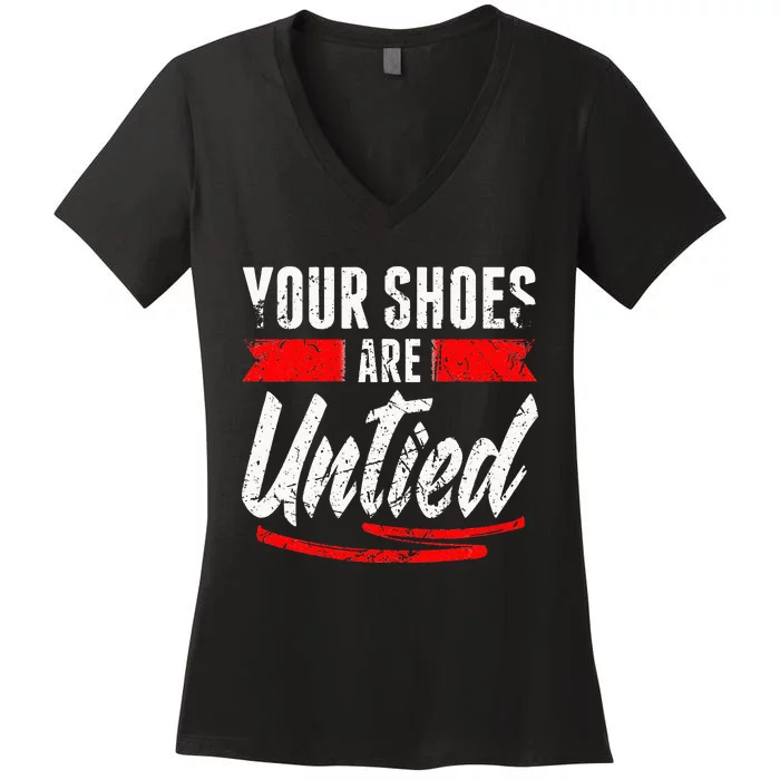 Retro Your Shoes Are Untied April Fool's Day Prankster Joke Women's V-Neck T-Shirt