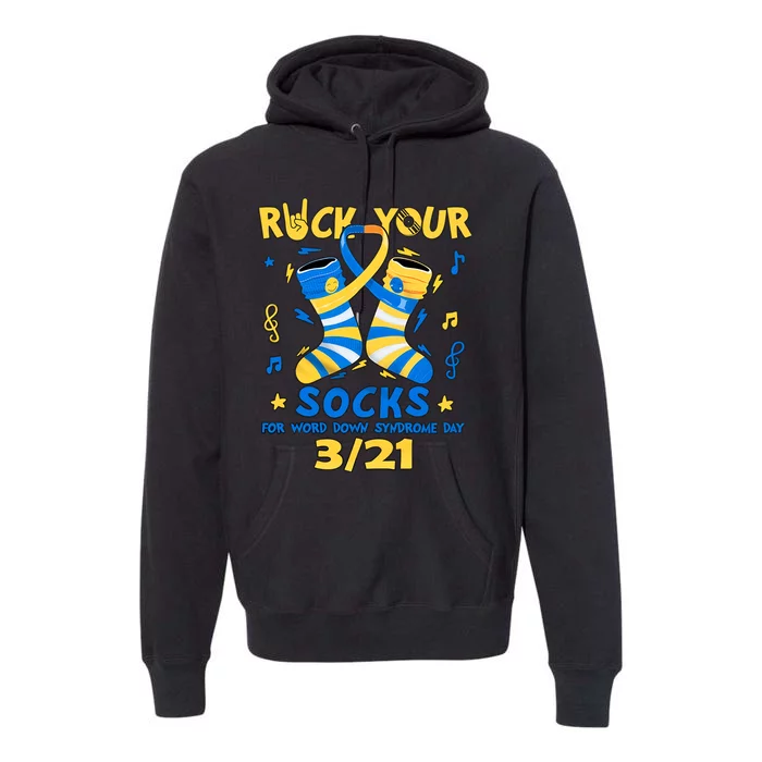 Rock Your Socks For World Down Syndrome Day March 21 Blue And Yellow Trisomy 21 Premium Hoodie