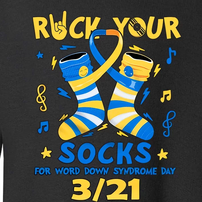 Rock Your Socks For World Down Syndrome Day March 21 Blue And Yellow Trisomy 21 Toddler Sweatshirt