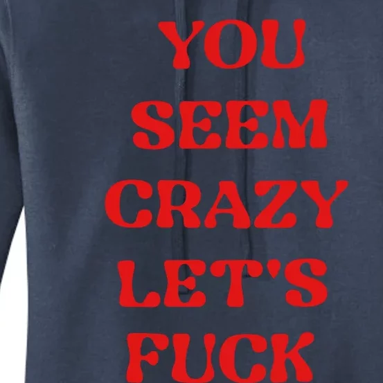 Rockstar You Seem Crazy LetS Fuck Women's Pullover Hoodie