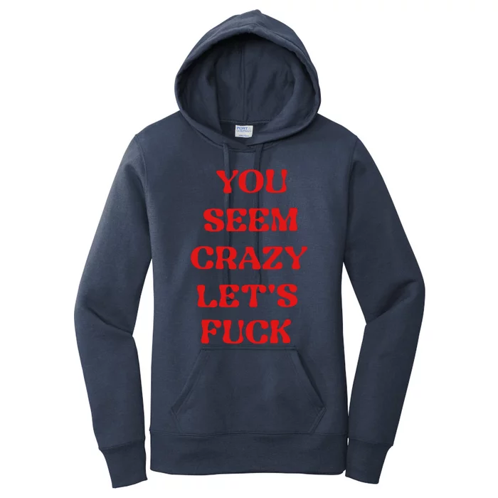 Rockstar You Seem Crazy LetS Fuck Women's Pullover Hoodie