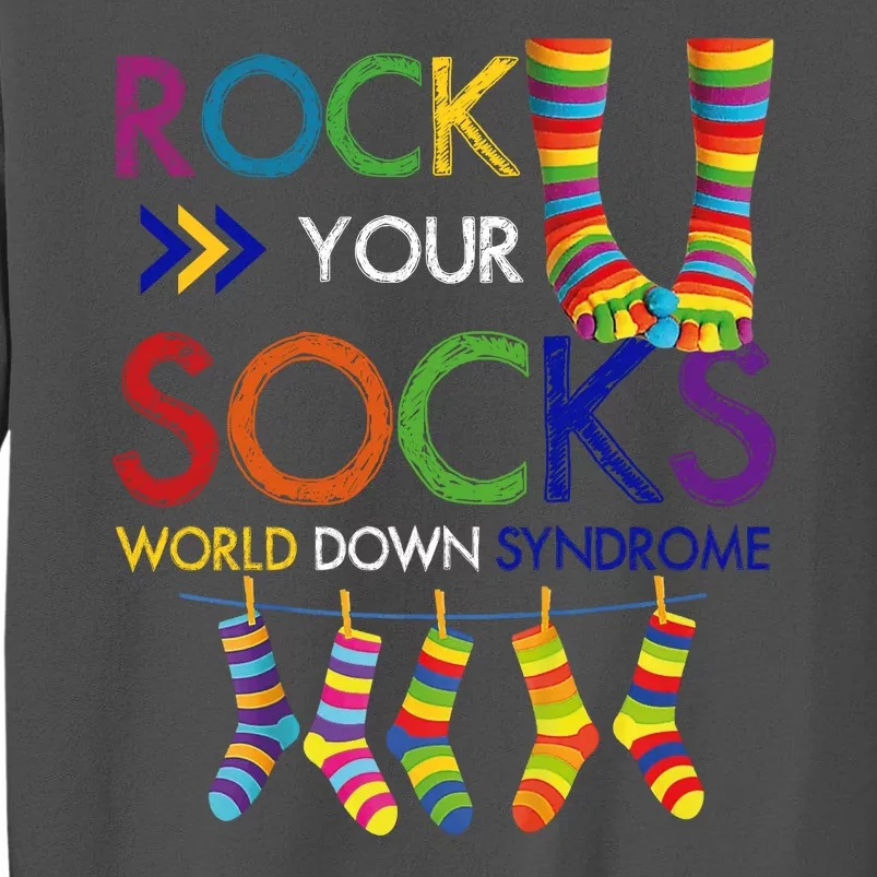 Rock Your Socks World Down Syndrome Awareness Tall Sweatshirt