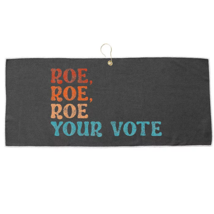 Roe Your Vote Pro Choice Womens Rights Vintage Retro Large Microfiber Waffle Golf Towel