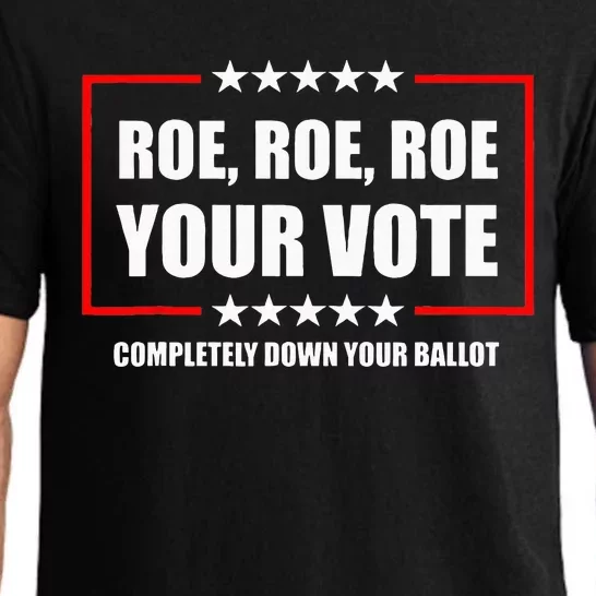 Roe Your Vote Completely Down Your Ballot Feminist Pajama Set