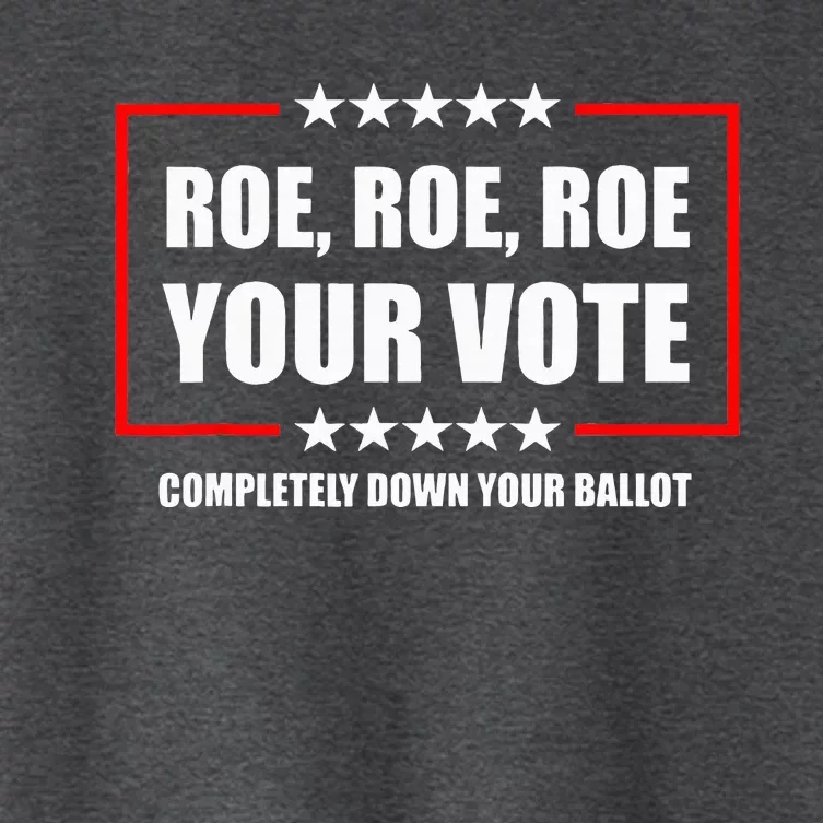 Roe Your Vote Completely Down Your Ballot Feminist Women's Crop Top Tee