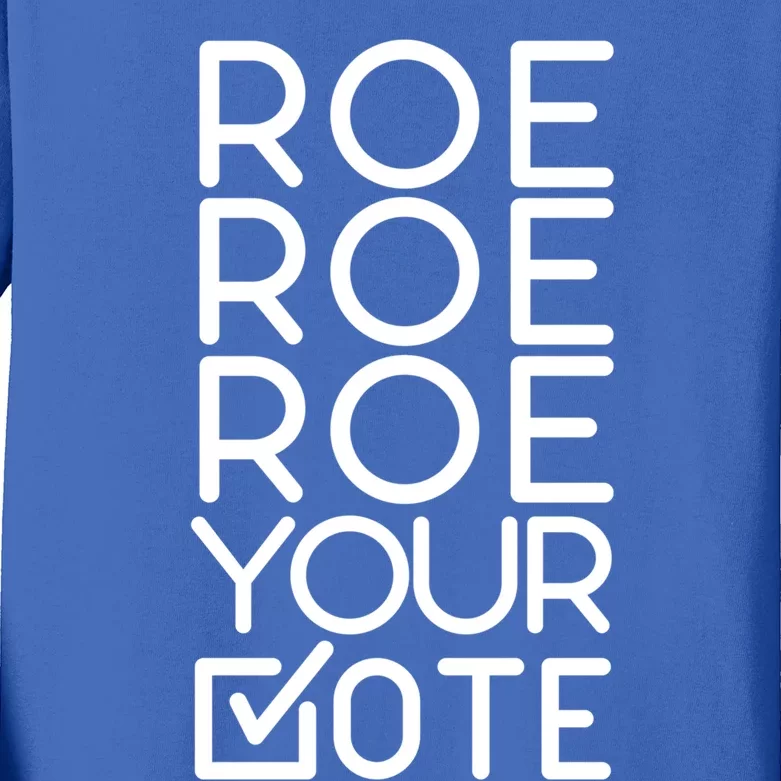 Roe Your Vote Pro Choice 'S Rights Uterus Feminist 1973 Gift Kids Long Sleeve Shirt