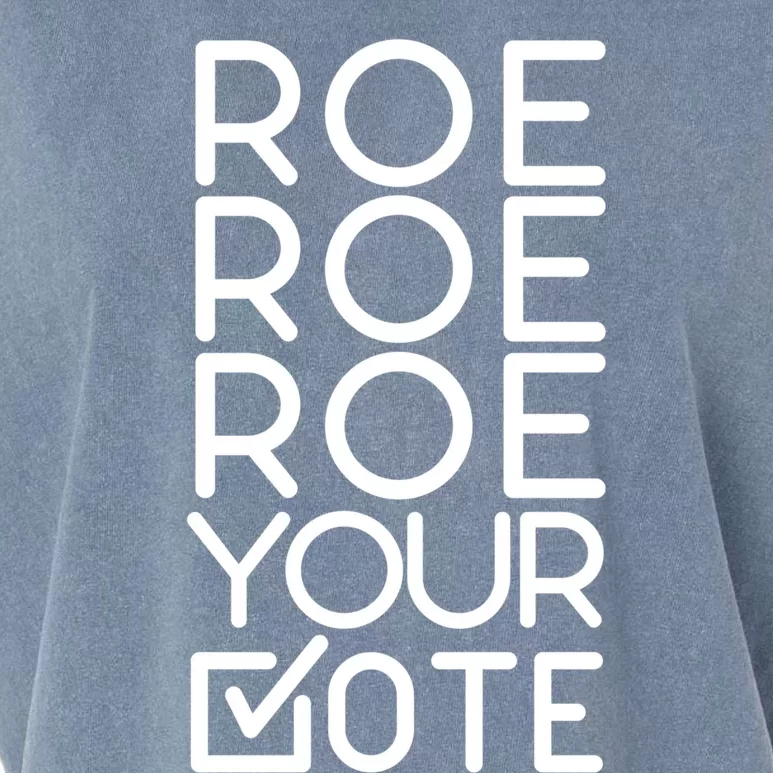 Roe Your Vote Pro Choice 'S Rights Uterus Feminist 1973 Gift Garment-Dyed Women's Muscle Tee