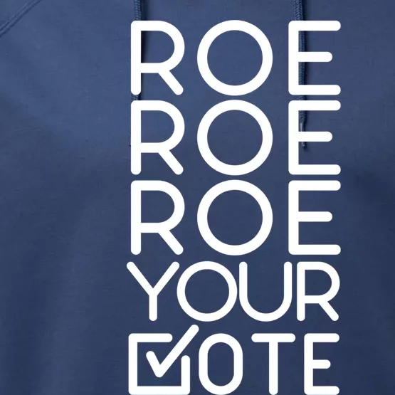 Roe Your Vote Pro Choice 'S Rights Uterus Feminist 1973 Gift Performance Fleece Hoodie