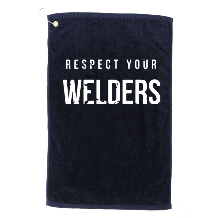 Respect Your Welders. Proud Welding Gifts For Welders Platinum Collection Golf Towel