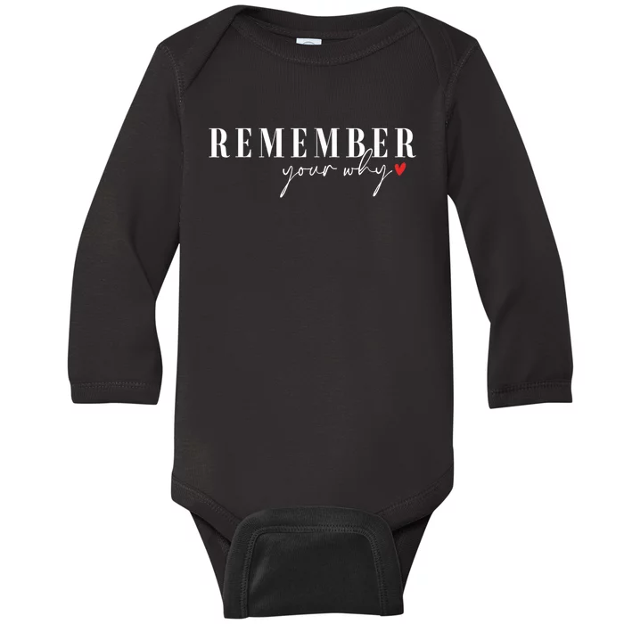 Remember Your Why Motivational Baby Long Sleeve Bodysuit