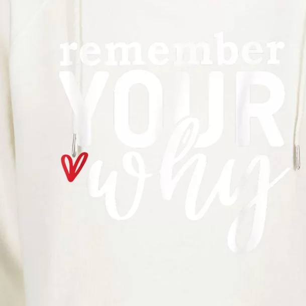 Remember Your Why Inspirational Womens Funnel Neck Pullover Hood