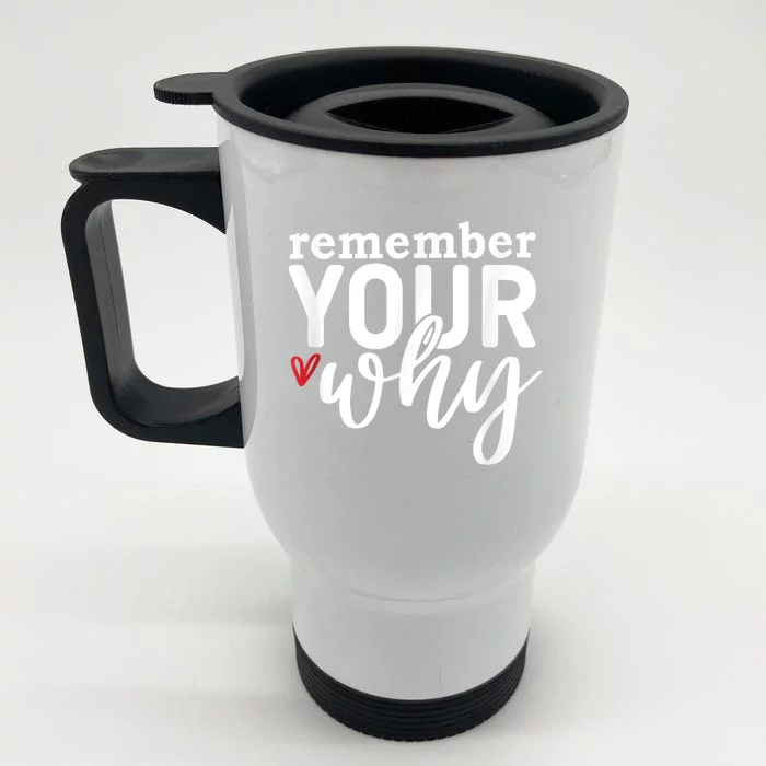 Remember Your Why Inspirational Front & Back Stainless Steel Travel Mug