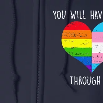 Retro You Will Have To Go Through Me Lgbtq Transg Full Zip Hoodie