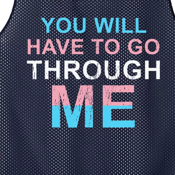 Retro You Will Have To Go Through Me Lgbtq Transg Mesh Reversible Basketball Jersey Tank