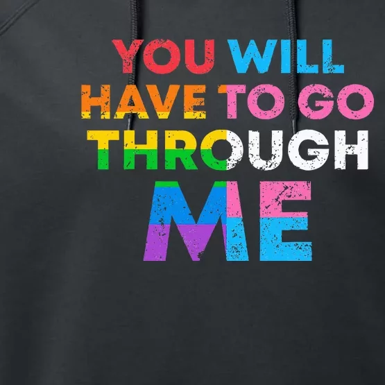 Retro You Will Have To Go Through Me Lgbtq Performance Fleece Hoodie