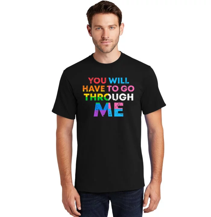 Retro You Will Have To Go Through Me Lgbtq Tall T-Shirt