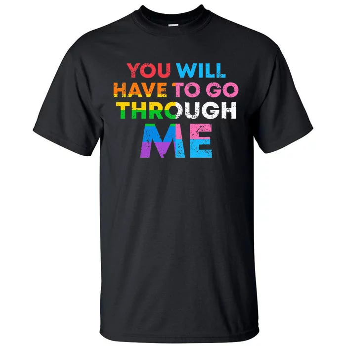 Retro You Will Have To Go Through Me Lgbtq Tall T-Shirt