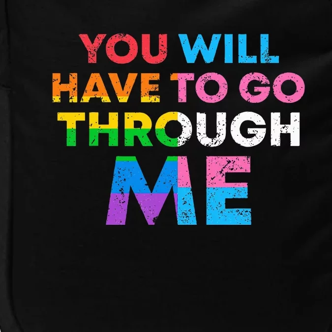 Retro You Will Have To Go Through Me Lgbtq Impact Tech Backpack