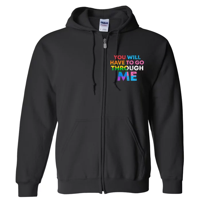 Retro You Will Have To Go Through Me Lgbtq Full Zip Hoodie