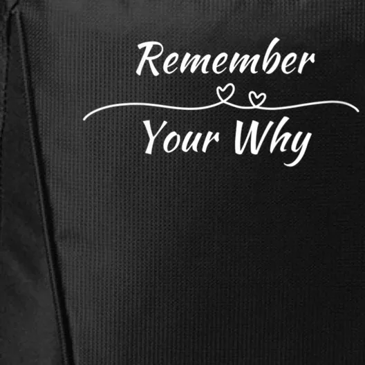 Remember Your Why Motivational Quote City Backpack