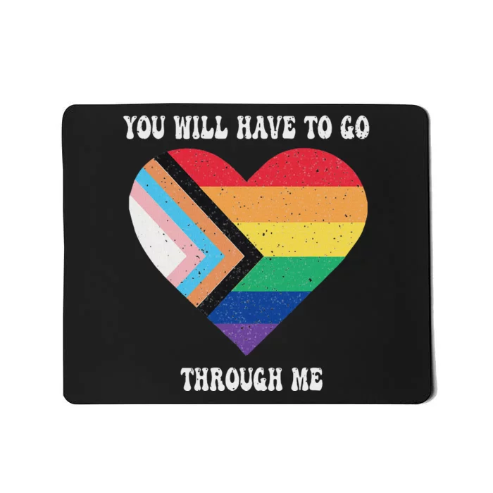 Retro You Will Have To Go Through Me Lgbtq Pride Day Mousepad