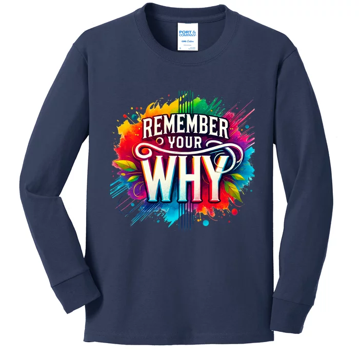 Remember Your Why Kids Long Sleeve Shirt