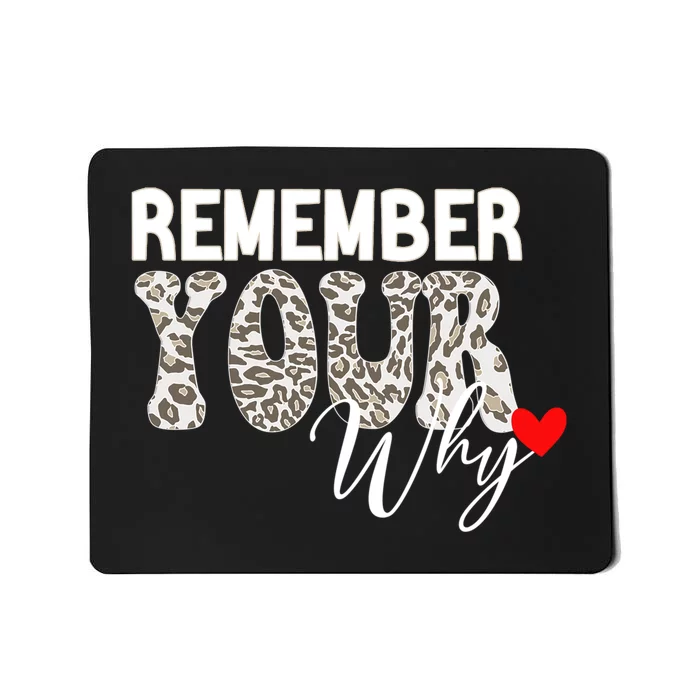 Remember Your Why Cool Funny Motivation Inspirational Quote Mousepad