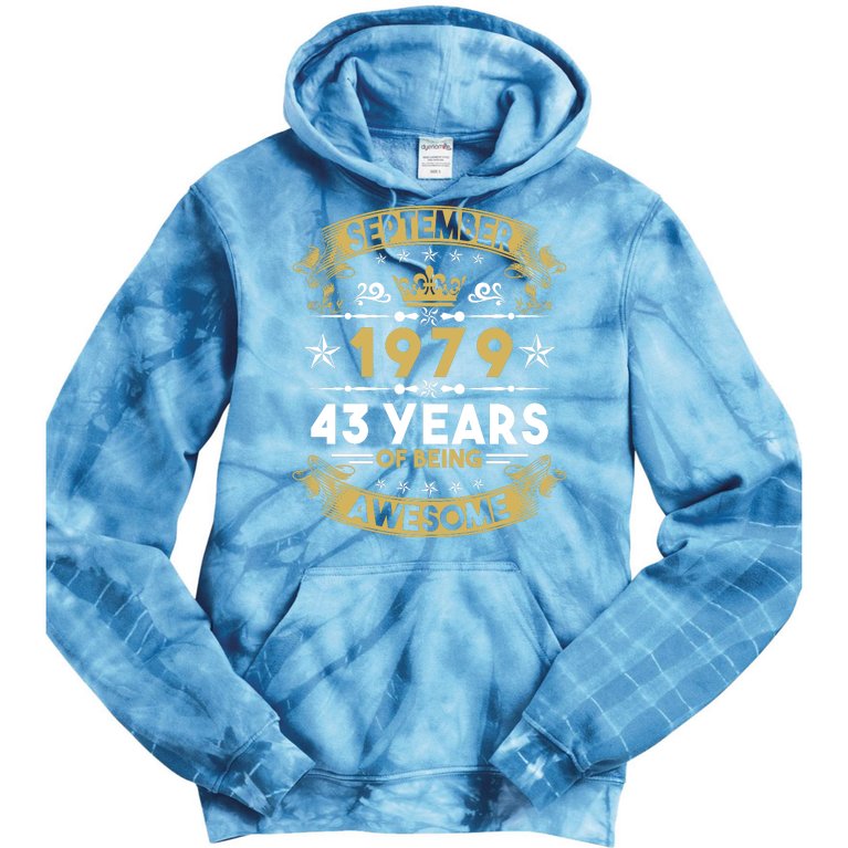 September 1979, 43 Years Of Being Awesome Funny 43rd Birthday Tie Dye Hoodie