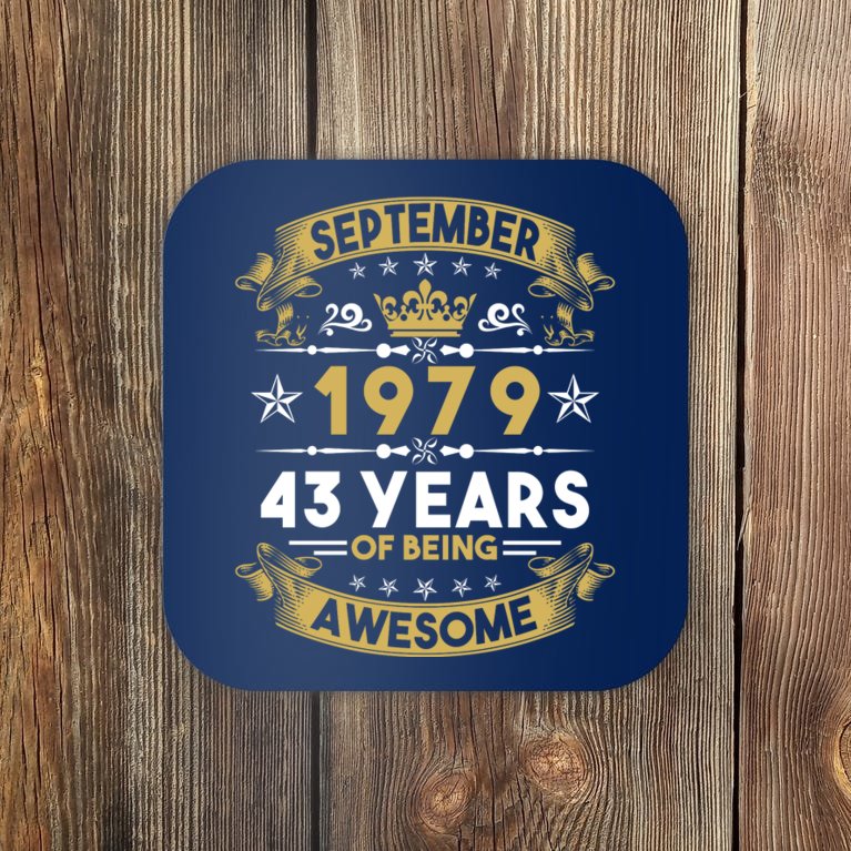 September 1979, 43 Years Of Being Awesome Funny 43rd Birthday Coaster