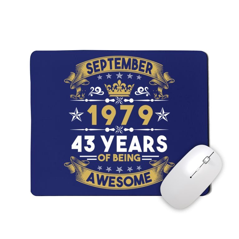 September 1979, 43 Years Of Being Awesome Funny 43rd Birthday Mousepad