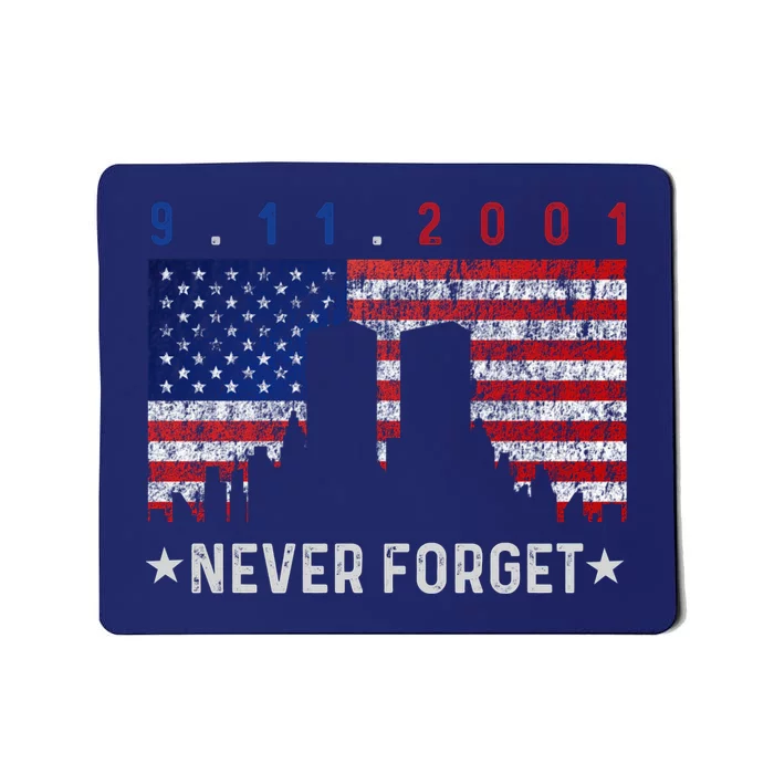 September 11th 9 11 Never Forget, 9 11 TShirt9 11 Never Forget Shirt Patriot Day Mousepad