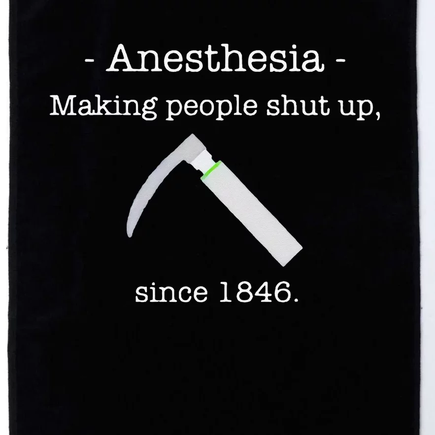 Since 1846 Anesthesia Making People Shut Up Platinum Collection Golf Towel