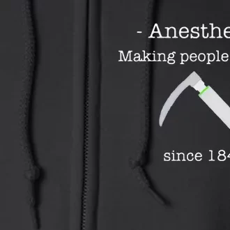 Since 1846 Anesthesia Making People Shut Up Full Zip Hoodie