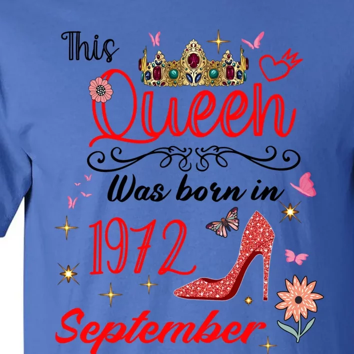 September 1972 Birthday This Queen Was Born In September Gift Tall T-Shirt